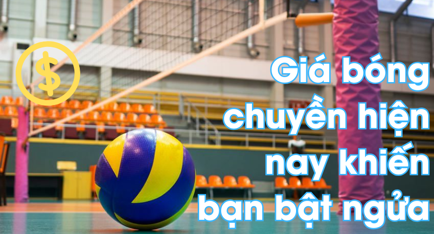 Gía bóng chuyền khiến bạn bật ngửa